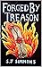 Forged By Treason: Aelwen M...