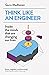 Think Like an Engineer