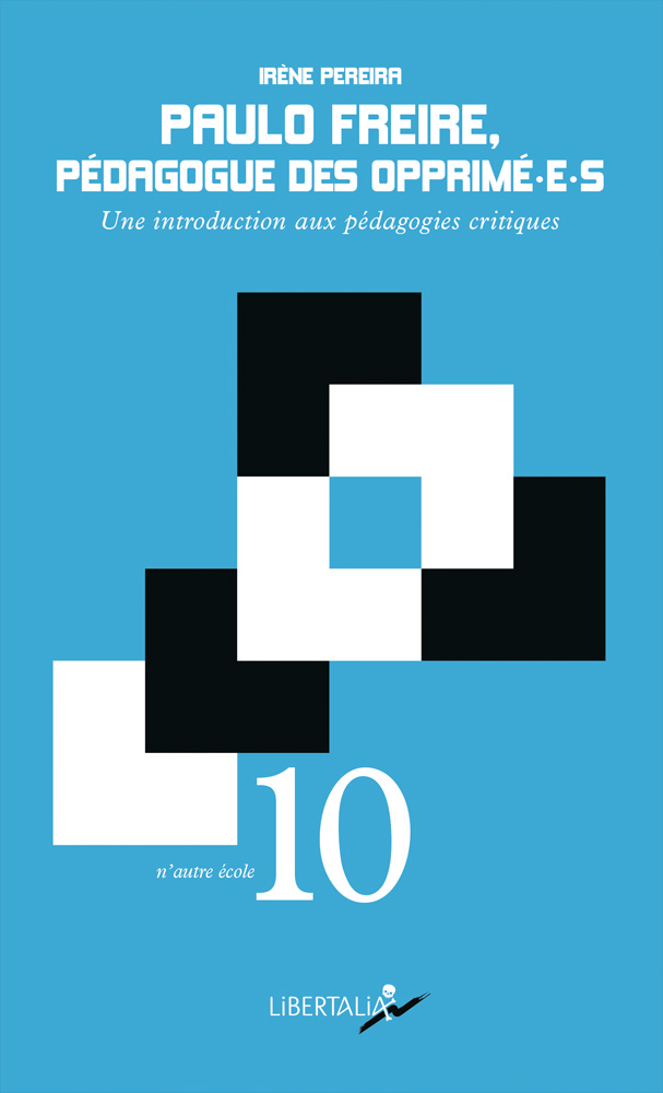 Paulo Freire, pédagogue des opprimé-e-s (Paperback)