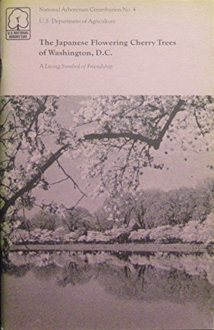 The Japanese Flowering Cherry Trees of Washington, D. C: A Living Symbol of Friendship