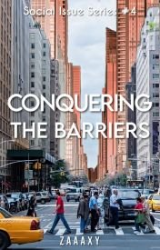 Conquering The Barriers (Social Issue Series, #4)