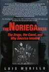 The Noriega Mess:...