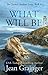 What Will Be (Carmel Sheehan #3)
