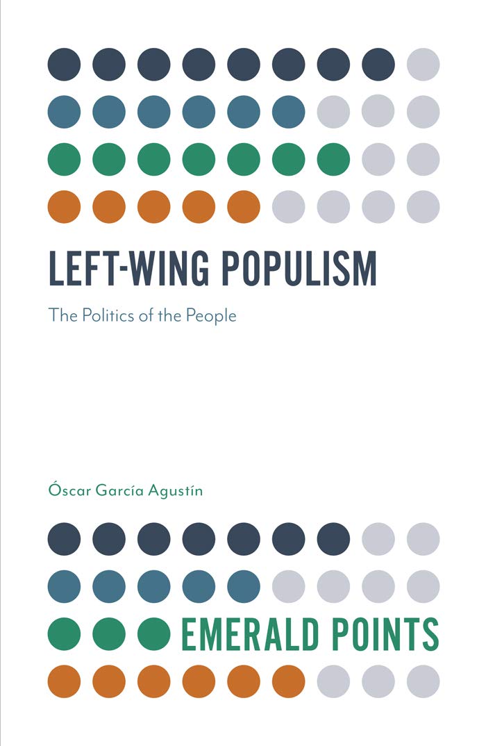 Left-Wing Populism: The Politics of the People (Kindle Edition)