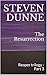 The Resurrection by Steven Dunne