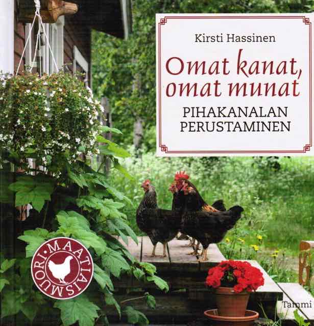 Omat kanat, omat munat : pihakanalan perustaminen (Hardcover)