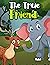 The True Friend  by Irfaan Shaah