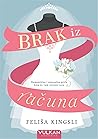 Brak iz računa by Felicia Kingsley