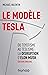 Le modèle Tesla - 2e éd: Du...
