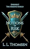 Notions of Risk (The Missing Shield #5)