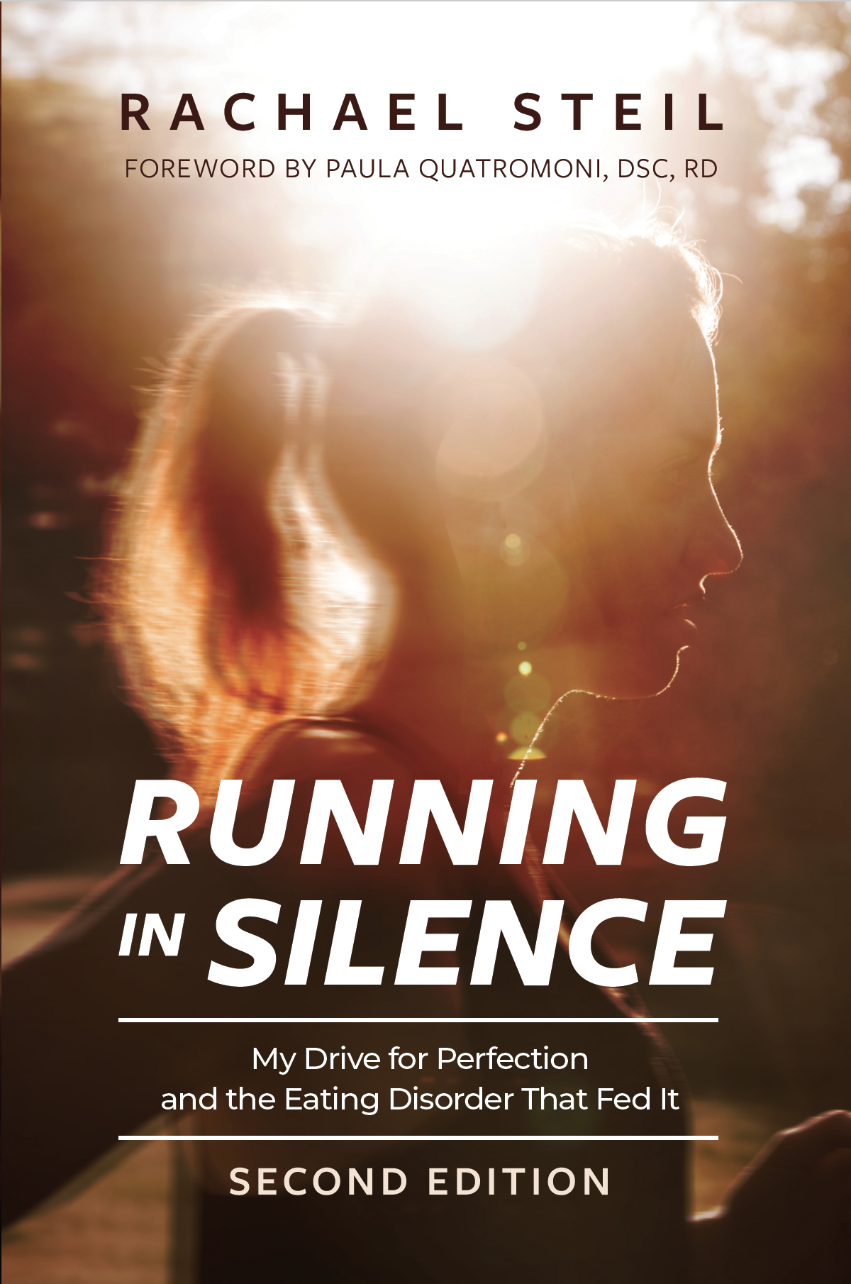 Running in Silence: My Drive for Perfection and the Eating Disorder That Fed It