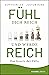 Fühl dich reich und werde reich: Das Gesetz der Fülle (German Edition)