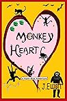 Monkey Heart by J.  Elliott
