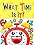 What Time Is It?