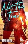 Not This Time
