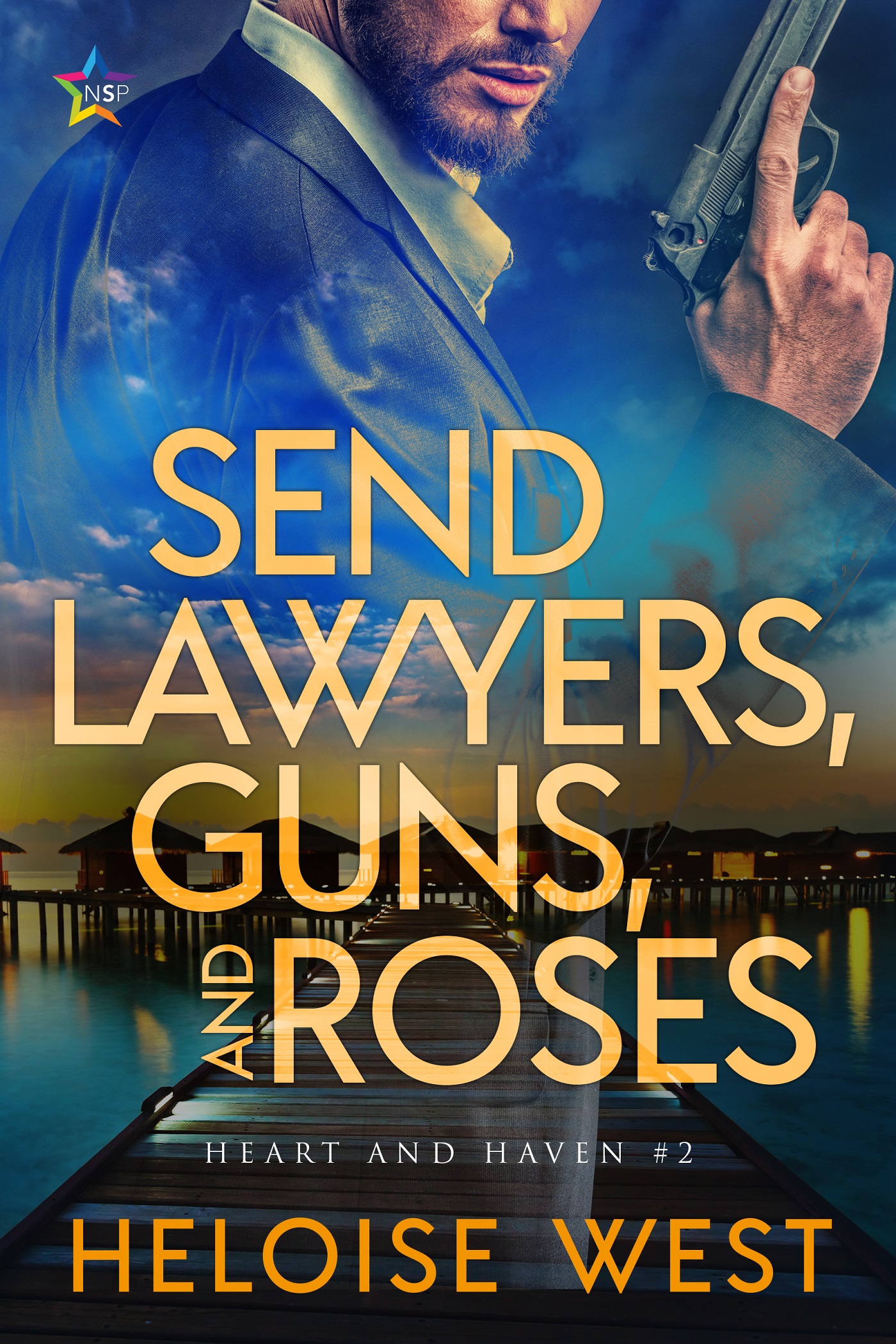 Send Lawyers, Guns, and Roses (Heart and Haven, #2)