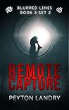 Remote Capture (Blurred Lines Set 2 - Book 3)