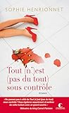 Tout (n')est (pas du tout) sous contrôle by Sophie Henrionnet