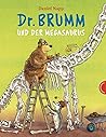 Dr. Brumm und der Megasaurus Dr. Brumm und der Megasaurus