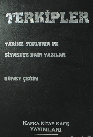 Terkipler : Tarihe, Topluma ve Siyasete Dair Yazılar