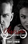 Obsessão: Entre o preconceito e o amor (Portuguese Edition)