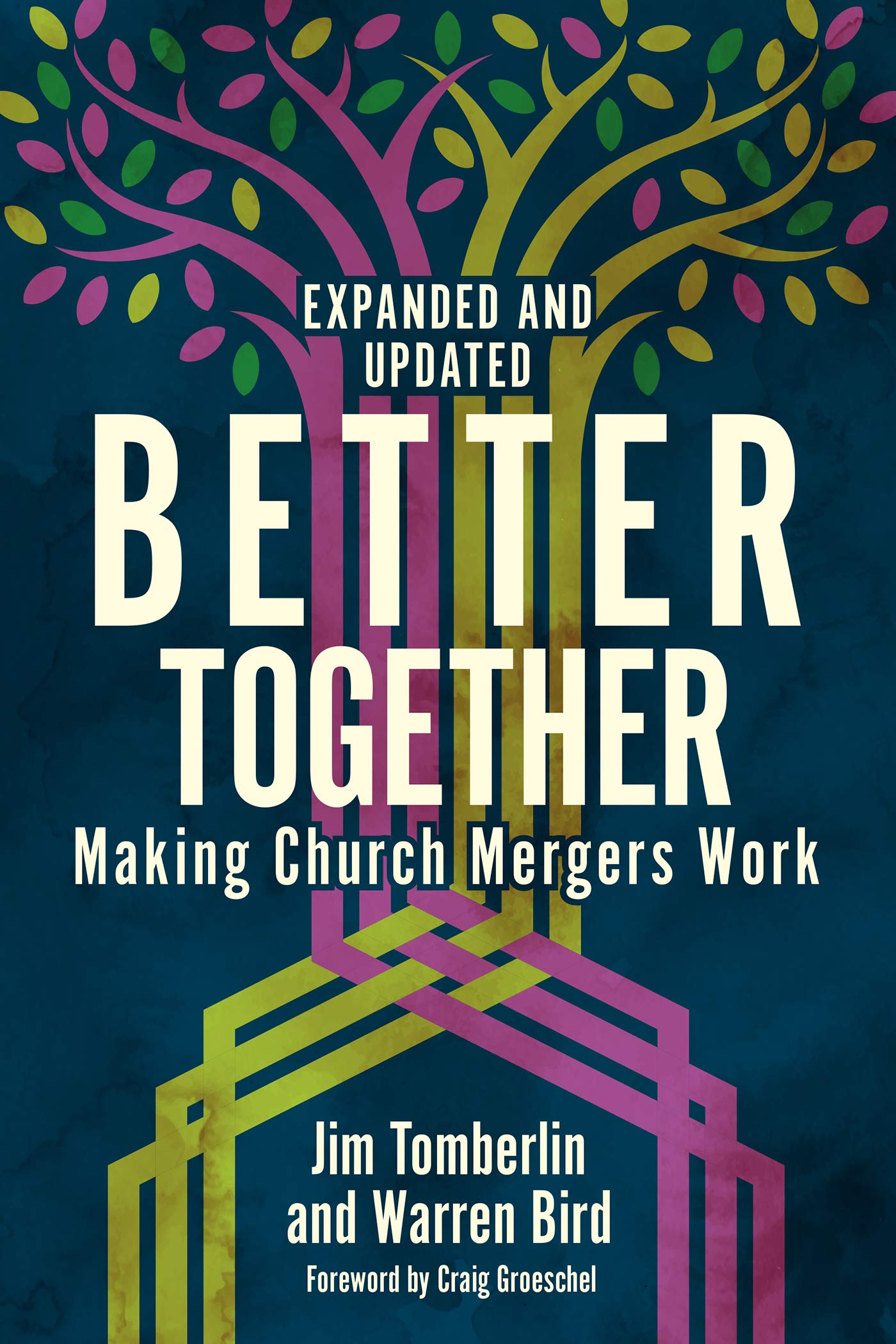 Better Together: Making Church Mergers Work - Expanded and Updated (Kindle Edition)
