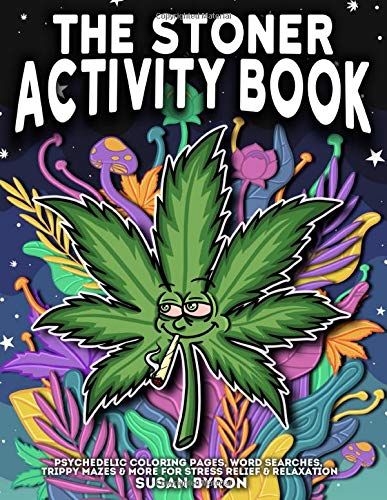 Stoner Activity Book - Psychedelic Colouring Pages, Word Searches, Trippy Mazes & More For Stress Relief & Relaxation (Paperback)