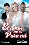 El amor no es par...