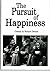 The Pursuit of Happiness