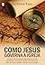 Como Jesus Governa a Igreja by Guy Prentiss Waters