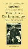 Peter Hille, der Bohemien von Schlachtensee (Märkischer Dichtergarten) (German Edition)
