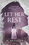 Let Her Rest: A N...