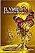 EL VIAJE DE LA MARIPOSA MONARCA (Spanish Edition)