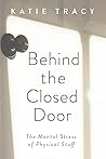 Behind the Closed Door: The Mental Stress of Physical Stuff