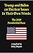 Trump and Biden on Election Issues In Their Own Words by Mary Bryant