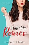 A Little Like Romeo