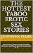 The Hottest Taboo Erotic Sex Stories: Domination, Bdsm, Rough Forbidden Romance and Much More (2 Audiobooks in 1)