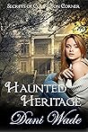Haunted Heritage (Secrets of Covington Corner, #2)