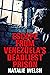 Escape from Venezuela’s Deadliest Prison by Natalie Welsh