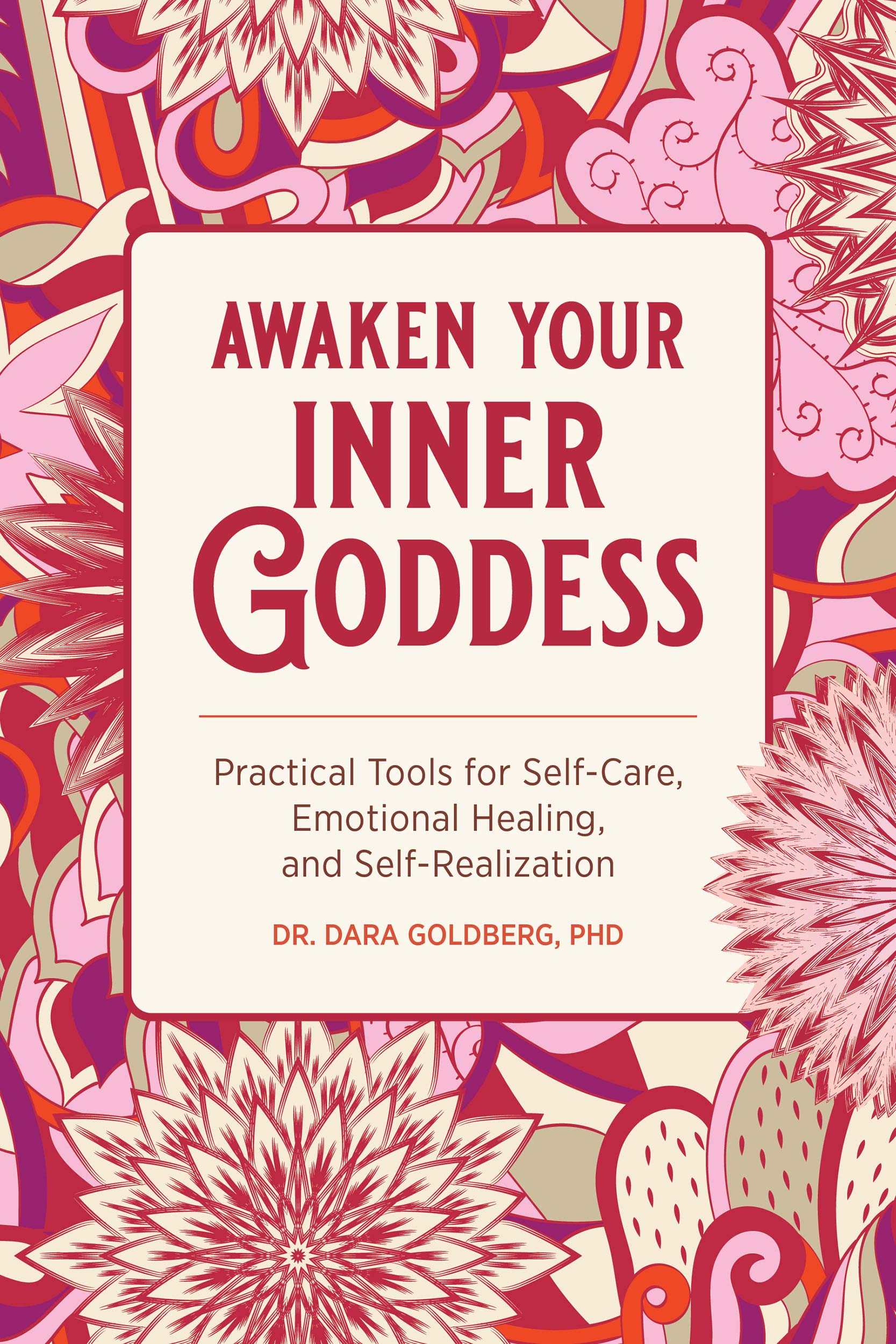 Awaken Your Inner Goddess: Practical Tools for Self-Care, Emotional Healing, and Self-Realization (Kindle Edition)