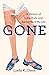 Gone: A Memoir of Love, Body, and Taking Back My Life