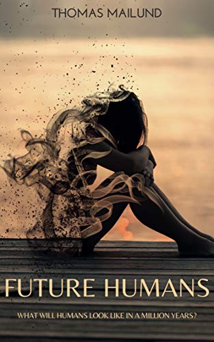 Future Humans: What will humans look like in a million years?