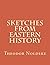 Sketches from Eastern History