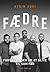 Fædre by Aydin Soei