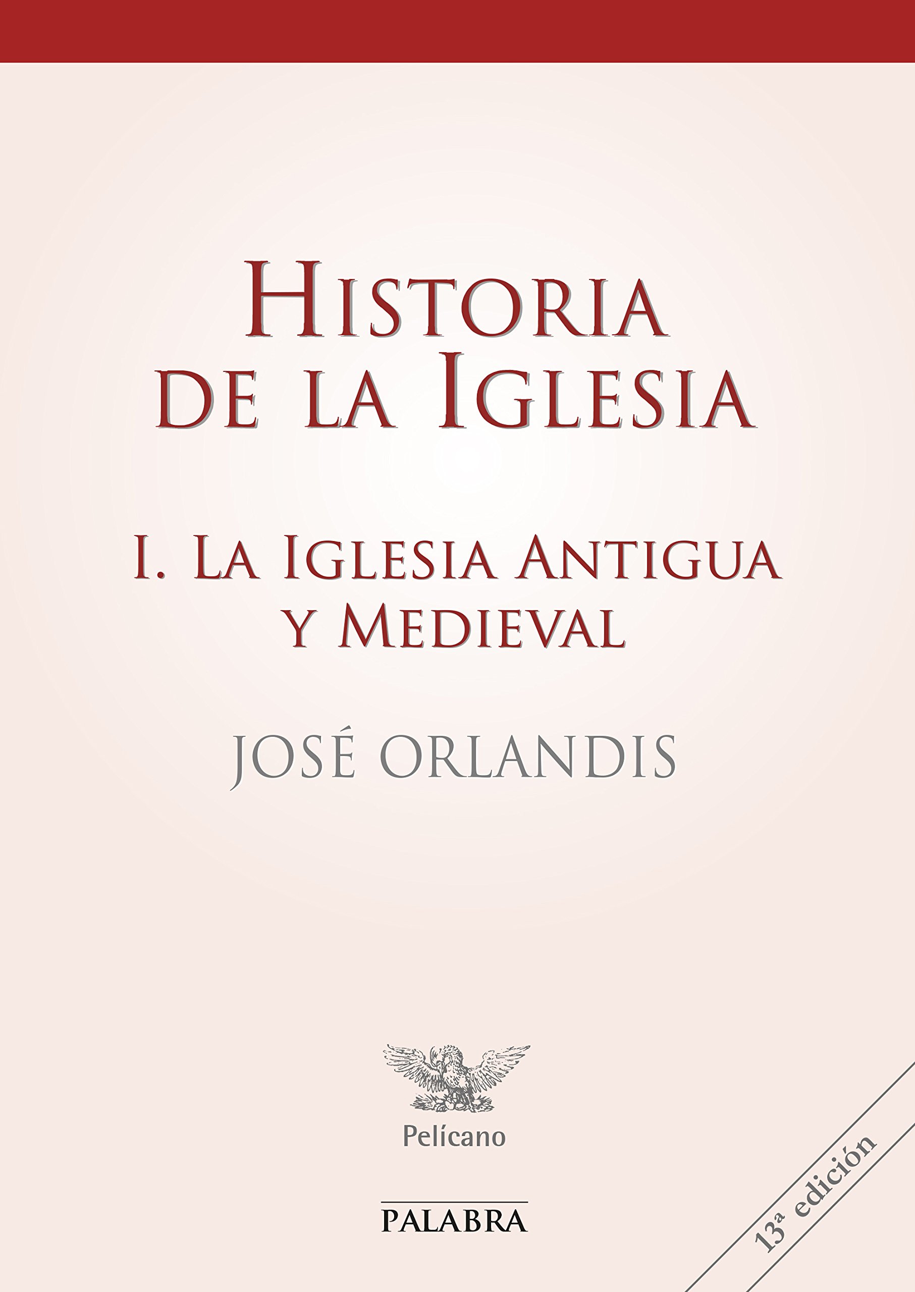 Historia de la Iglesia I: La Iglesia antigua y medieval (Paperback)