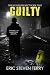 Guilty by Eric Steven Terry