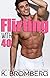 Flirting with 40 by K. Bromberg