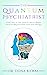 The Quantum Psychiatrist: F...