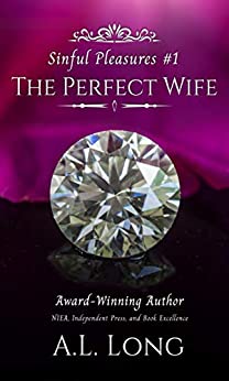 The Perfect Wife (Sinful Pleasures #1)
