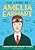 The Story of Amelia Earhart by Stacia Deutsch The Story of Amelia Earhart by Stacia Deutsch